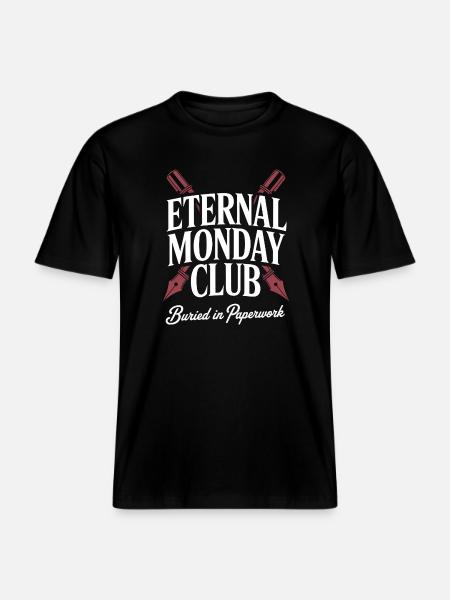 Eternal Monday Club: Paperwork - RELAXED FIT Unisex Organic T-Shirt - black