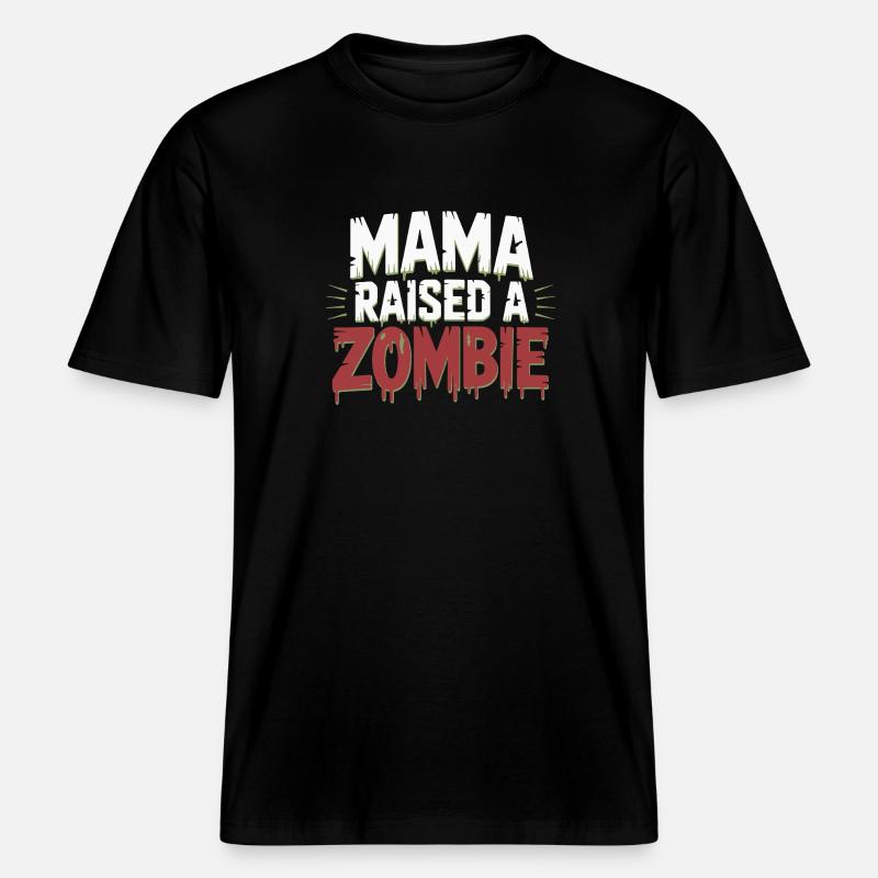 Mama hat einen Zombie großgezogen -  RELAXED FIT Unisex Organic T-Shirt - Schwarz