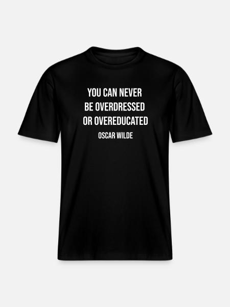 Overdressed oder übergebildetes Zitat-T-Shirt -  RELAXED FIT Unisex Organic T-Shirt - Schwarz