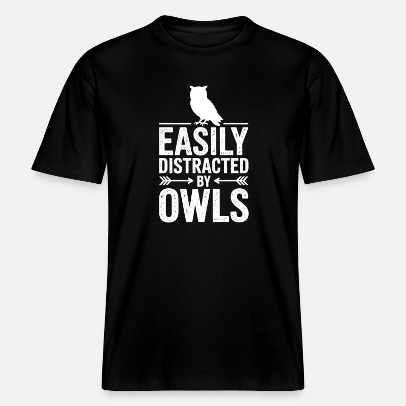 Eulen Sprüche Eule Lustiges Eulen Geschenk -  RELAXED FIT Unisex Organic T-Shirt - Schwarz
