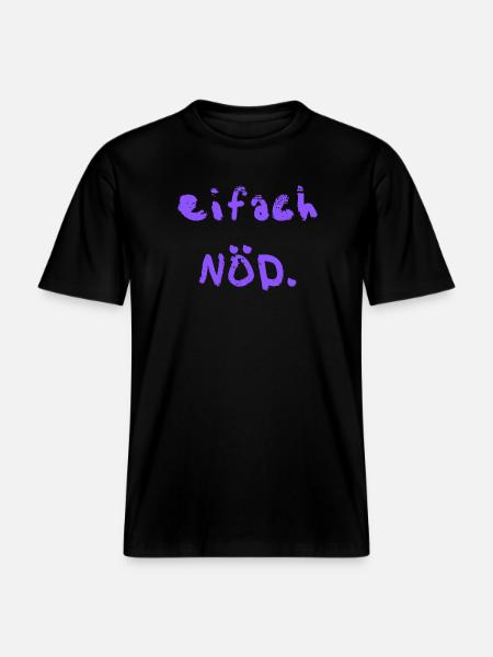 eifach NÖD. in lila  -  RELAXED FIT Unisex Organic T-Shirt - Schwarz