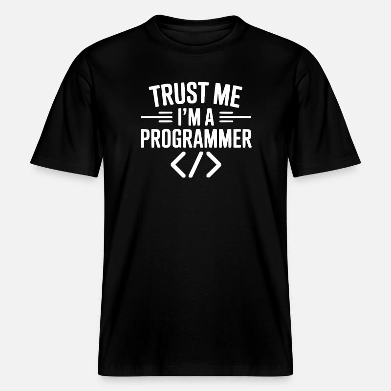Vertrau mir, ich bin Programmiererin - RELAXED FIT Unisex Organic T-Shirt - Schwarz