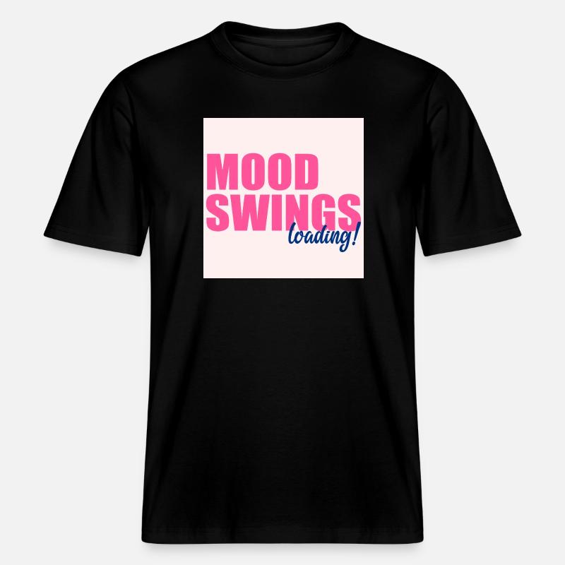 Mood Swings Loading - RELAXED FIT Unisex Organic T-Shirt - black