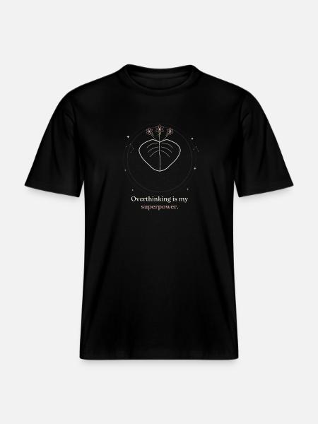 Funny Overthinking Superpower Mystical T-Shirt - RELAXED FIT Unisex Organic T-Shirt - black