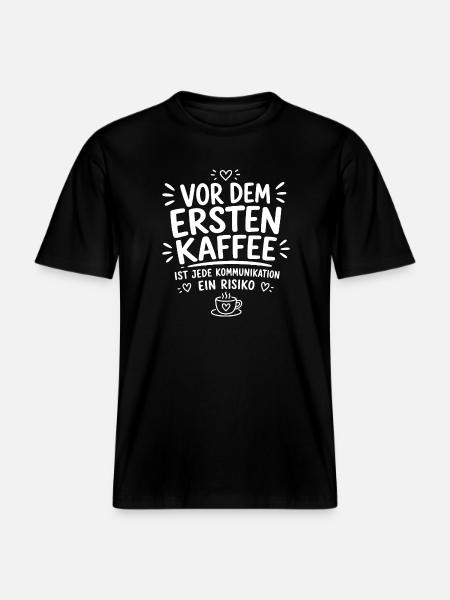 Vor dem ersten Kaffee -  RELAXED FIT Unisex Organic T-Shirt - Schwarz