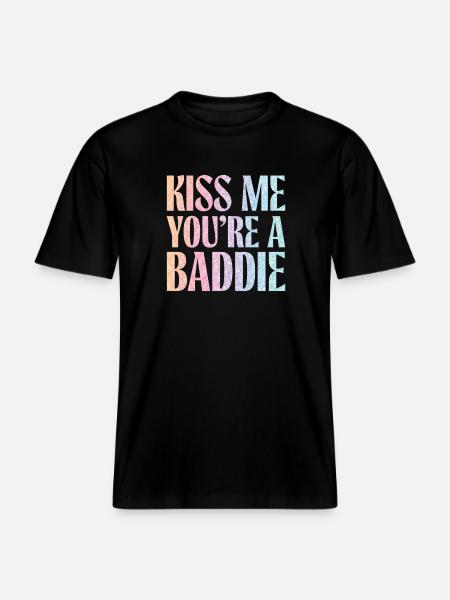 Kiss me, you Baddie. - RELAXED FIT Unisex Organic T-Shirt - black