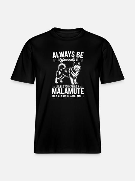 Alaskan Malamute Sayings Alaskan Malamute Gift - RELAXED FIT Unisex Organic T-Shirt - black