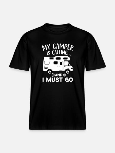 My Camper is calling and I must go funny Camping -  RELAXED FIT Unisex Organic T-Shirt - black