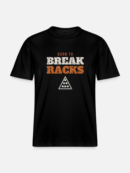 Born To Break Racks Pool - RELAXED FIT Unisex Organic T-Shirt - black