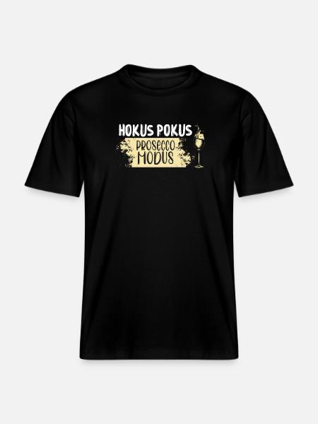Hokus Pokus Prosecco Modus -  RELAXED FIT Unisex Organic T-Shirt - Schwarz