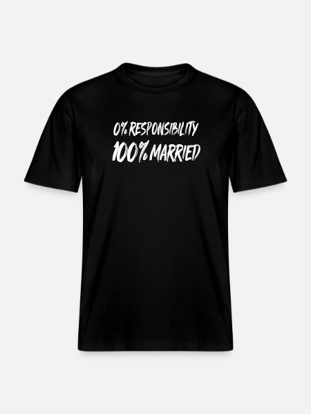 0% Responsibility, 100% Married - RELAXED FIT Unisex Organic T-Shirt - black