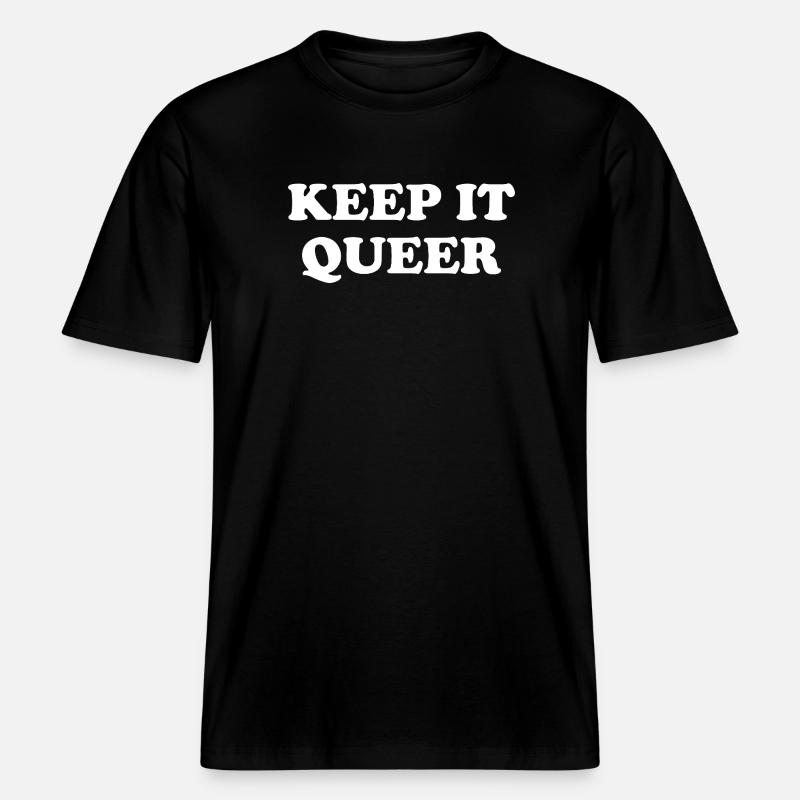 Keep It Queer -  T-shirt unisexe RELAXED FIT en coton bio - noir