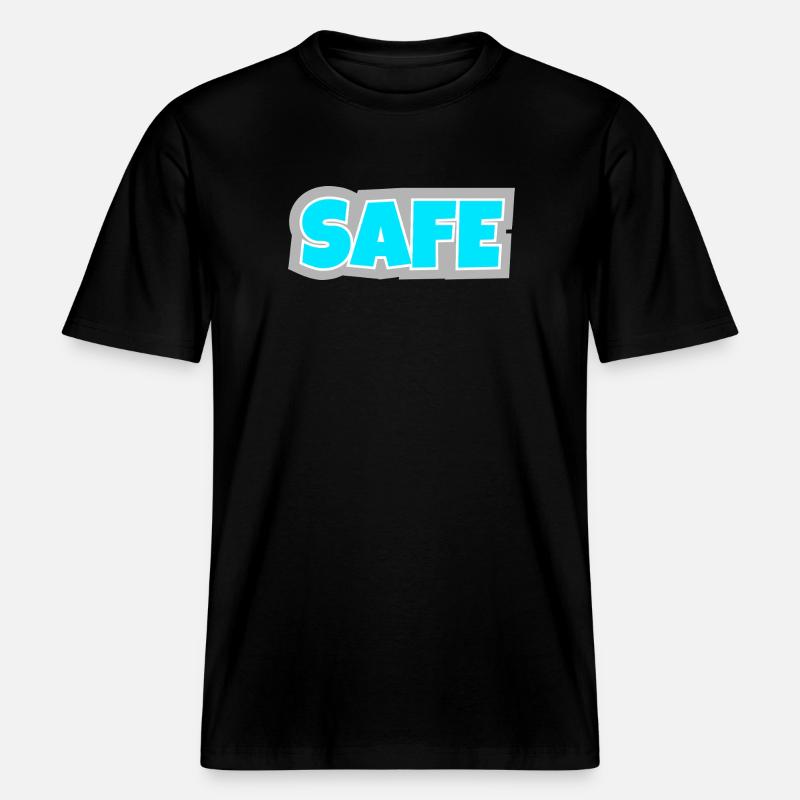 Safe - eindeutig, klar und Statement pur. -  RELAXED FIT Unisex Organic T-Shirt - Schwarz