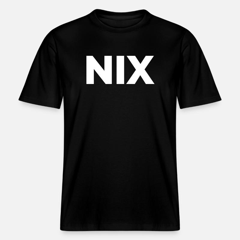 Nix - einfach nichts | Garnichts | Geschenk -  RELAXED FIT Unisex Organic T-Shirt - Schwarz