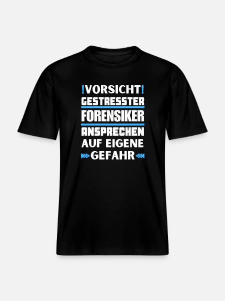 Gestresster Forensiker nicht ansprechen! - RELAXED FIT Unisex Organic T-Shirt - Schwarz