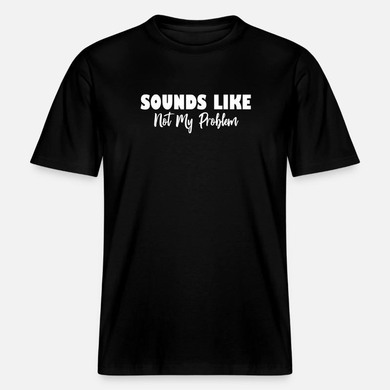 Sonne comme pas mon problème -  T-shirt unisexe RELAXED FIT en coton bio - noir
