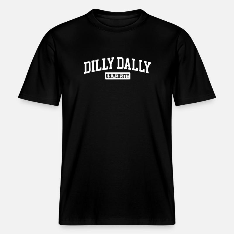 Dilly Dally University Procrastinate Threshing -  RELAXED FIT Unisex Organic T-Shirt - black