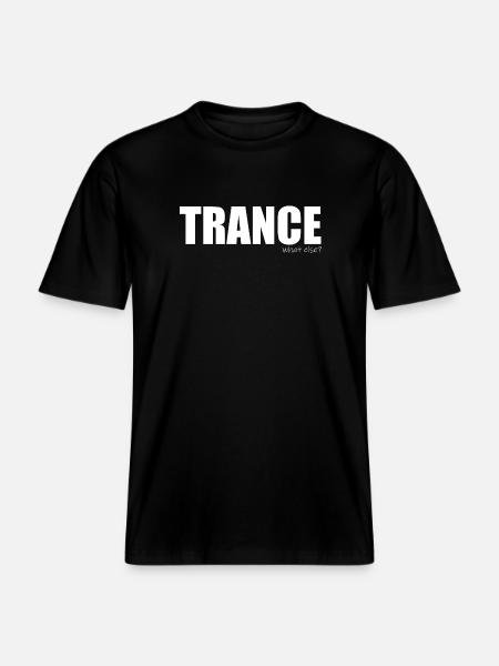 Trance - what else? -  RELAXED FIT Unisex Organic T-Shirt - black