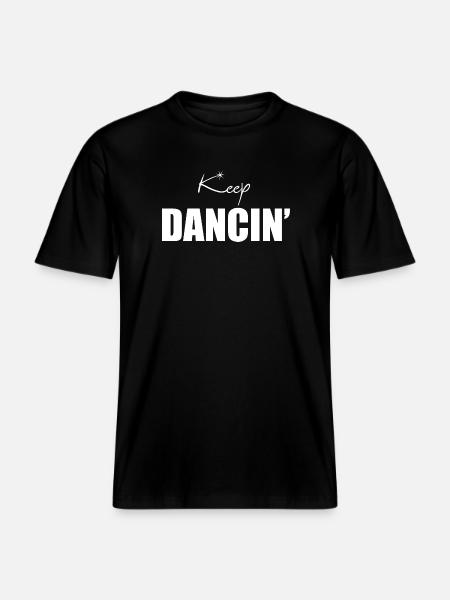 Keep Dancing Retro Dancer Gift & Dance Teacher Top -  RELAXED FIT Unisex Organic T-Shirt - black