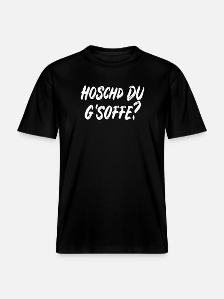 Hoschd du g'soffe? -  RELAXED FIT Unisex Organic T-Shirt - Schwarz