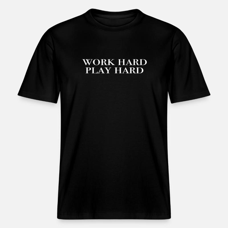travailler dur, jouer dur -  T-shirt unisexe RELAXED FIT en coton bio - noir