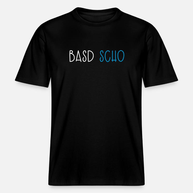 Basd Scho Bavière Dialecte bavarois - T-shirt unisexe RELAXED FIT en coton bio - noir