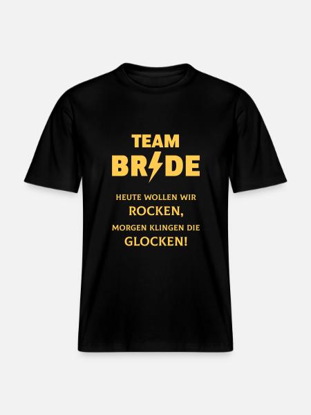 Team Bride: Heute Wollen Wir Rocken … (JGA) -  RELAXED FIT Unisex Organic T-Shirt - Schwarz