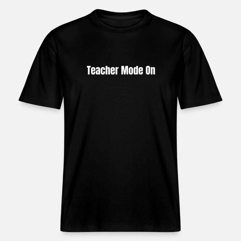 Lehrermodus an | Lustiges Lehrergeschenk -  RELAXED FIT Unisex Organic T-Shirt - Schwarz