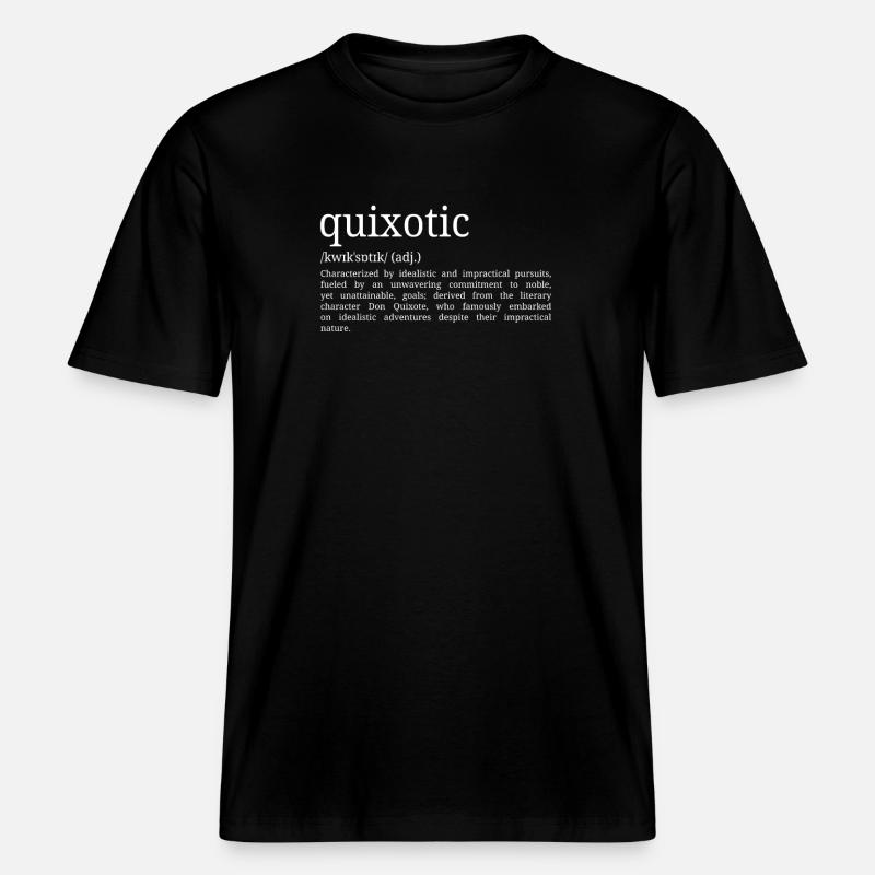 Quichottesque - Définition du dictionnaire - T-shirt unisexe RELAXED FIT en coton bio - noir