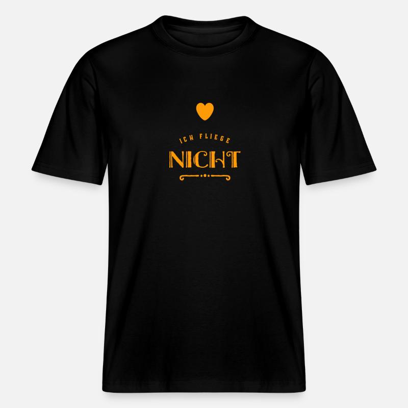 ich fliege nicht -  RELAXED FIT Unisex Organic T-Shirt - Schwarz