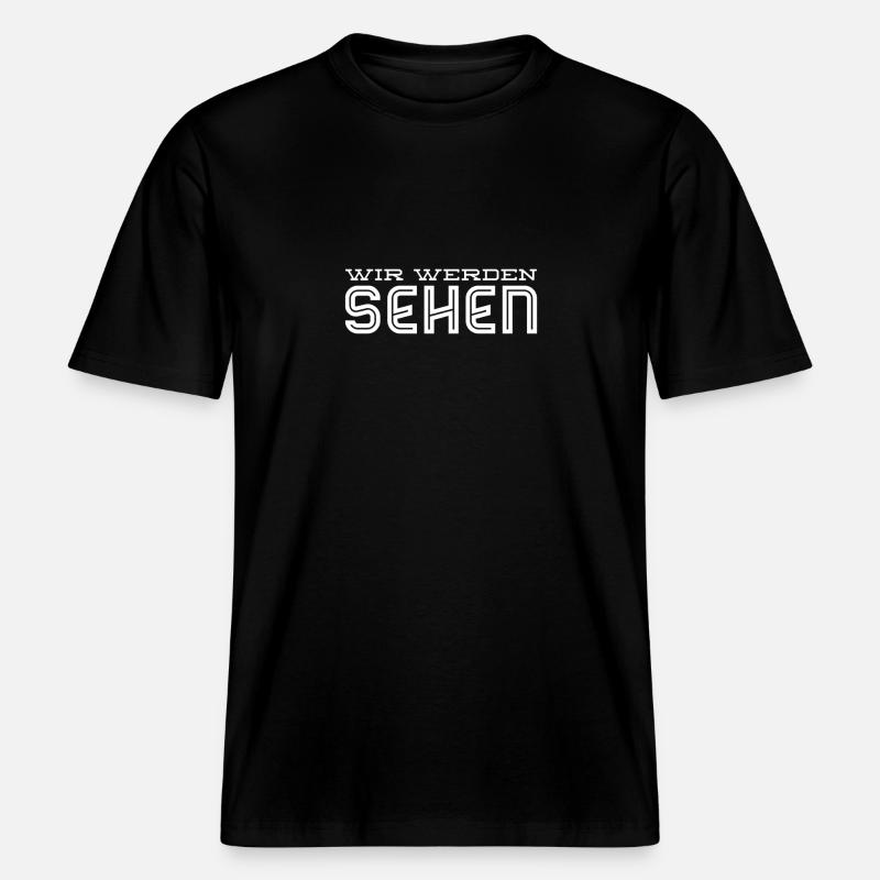 es wird sich zeigen - RELAXED FIT Unisex Organic T-Shirt - Schwarz