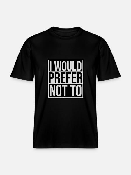 I prefer not to -  RELAXED FIT Unisex Organic T-Shirt - black