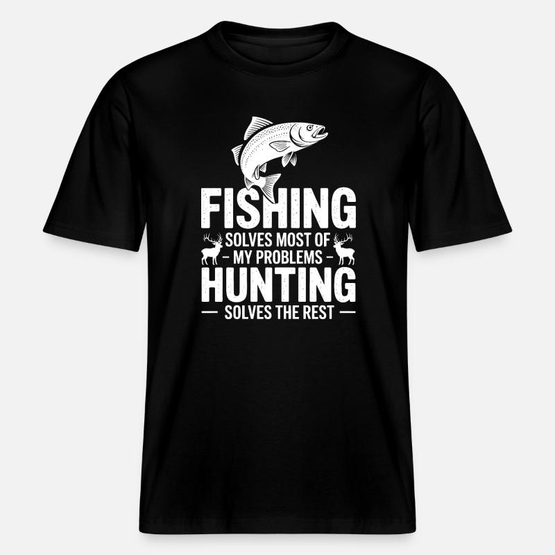 Fishing Solves Most Problems -  RELAXED FIT Unisex Organic T-Shirt - black