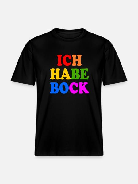 Ich habe bock - RELAXED FIT Unisex Organic T-Shirt - Schwarz