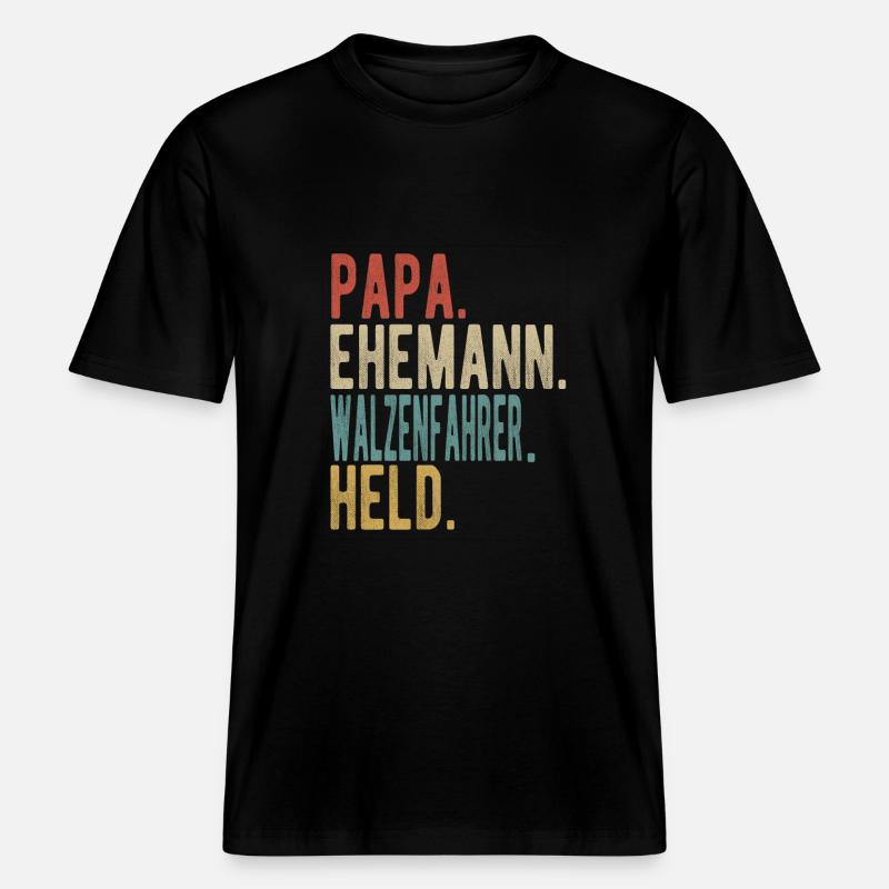 Walzenfahrer Papa Ehemann Held -  RELAXED FIT Unisex Organic T-Shirt - Schwarz