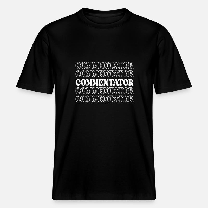 Commentateur Animateur Annonceur Diffuseur -  T-shirt unisexe RELAXED FIT en coton bio - noir