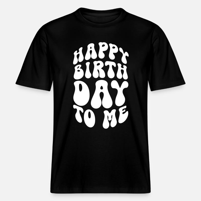 JOYEUX ANNIVERSAIRE À MOI -  T-shirt unisexe RELAXED FIT en coton bio - noir