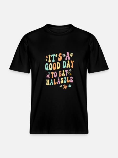 Funny Halaszle Saying - RELAXED FIT Unisex Organic T-Shirt - black