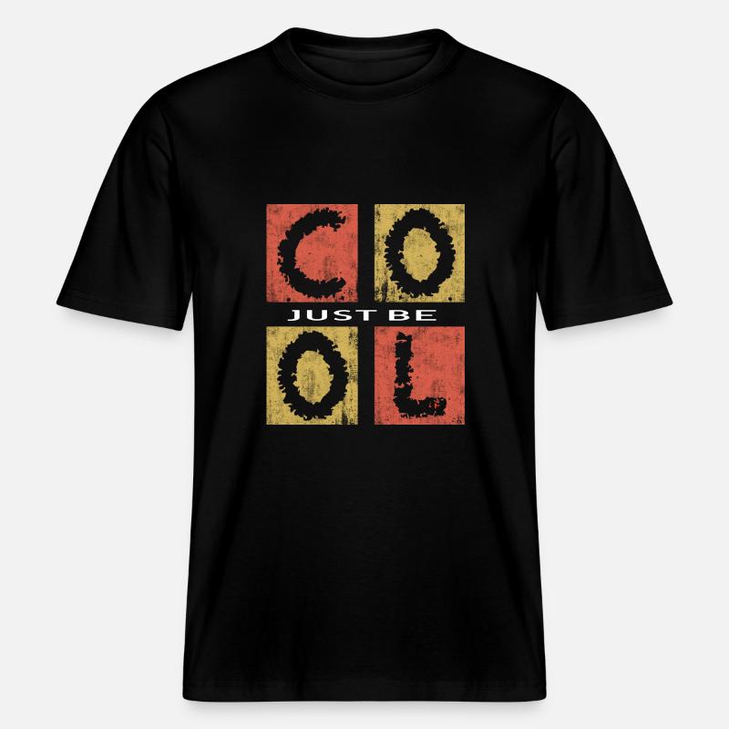 Sei einfach cool, sei cool -  RELAXED FIT Unisex Organic T-Shirt - Schwarz