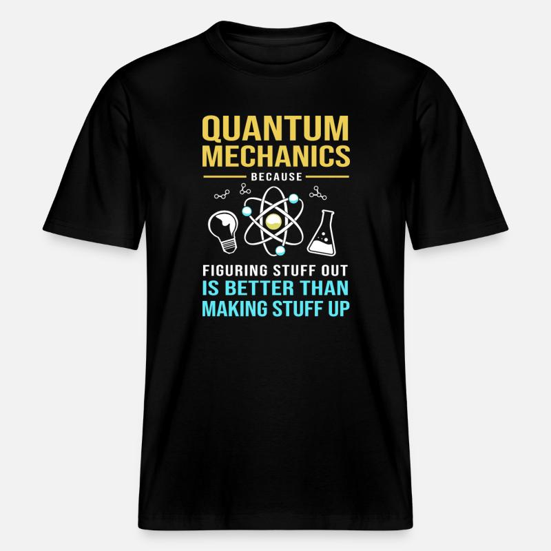 Physique quantique Mécanique quantique Saut quantique - T-shirt unisexe RELAXED FIT en coton bio - noir