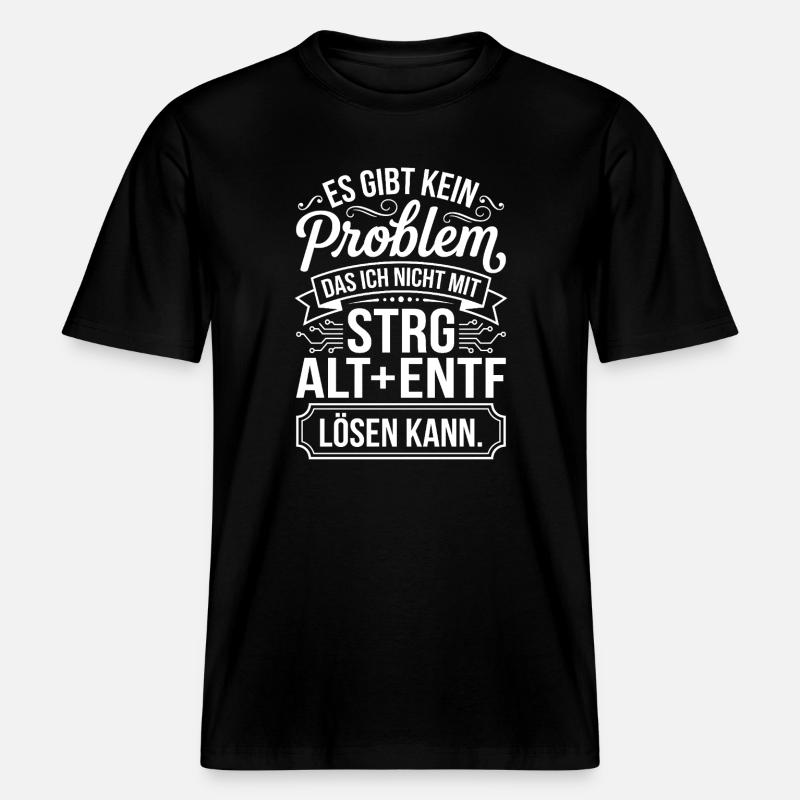 Kein Problem Mit Ctrl Alt Entf -  RELAXED FIT Unisex Organic T-Shirt - Schwarz