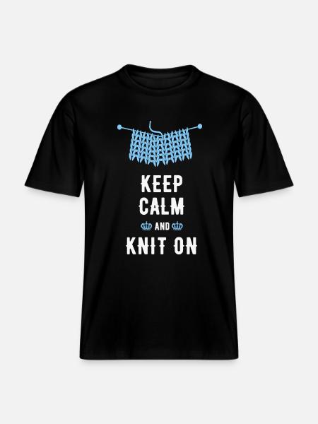 Knitting saying, funny saying, Keep-Calm -  RELAXED FIT Unisex Organic T-Shirt - black