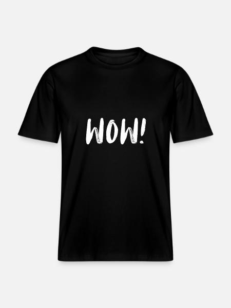 WOW! Abgefahren! Whoohoo! Mega und Super -  RELAXED FIT Unisex Organic T-Shirt - Schwarz
