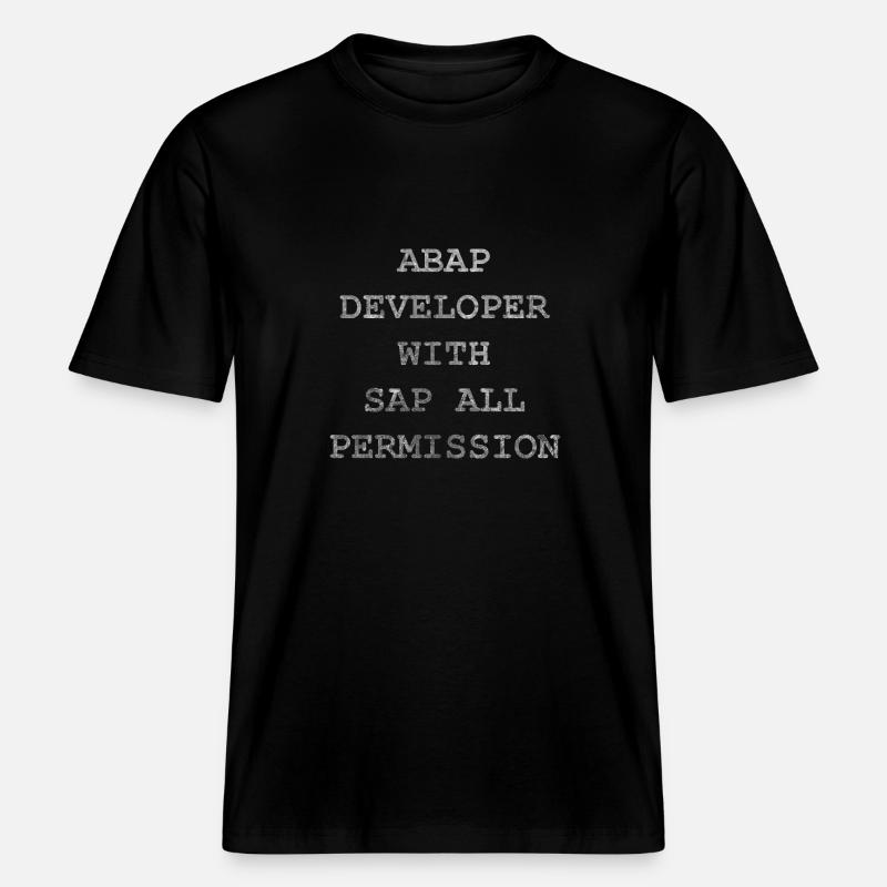 ABAP SAP Developer! gift idea -  RELAXED FIT Unisex Organic T-Shirt - black