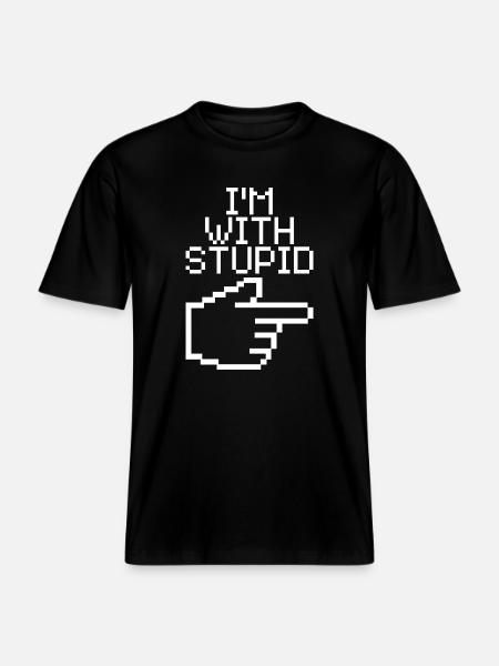 Jeg er sammen med Stupid – Lustiger IT Spruch -  Økologisk unisex T-shirt RELAXED FIT - sort