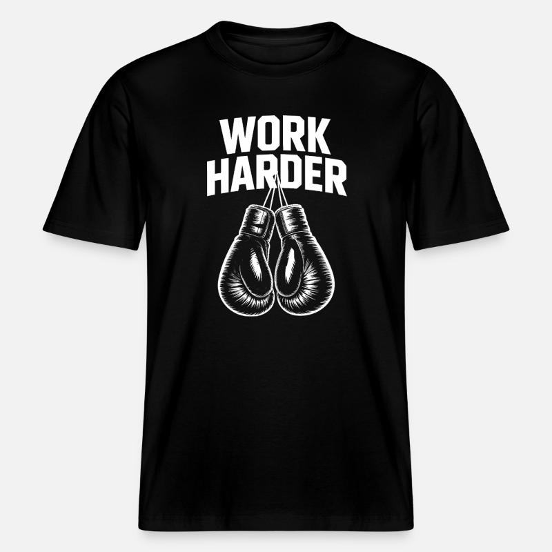 Work härter – Cool Boxing Motivations-Tee -  RELAXED FIT Unisex Organic T-Shirt - Schwarz