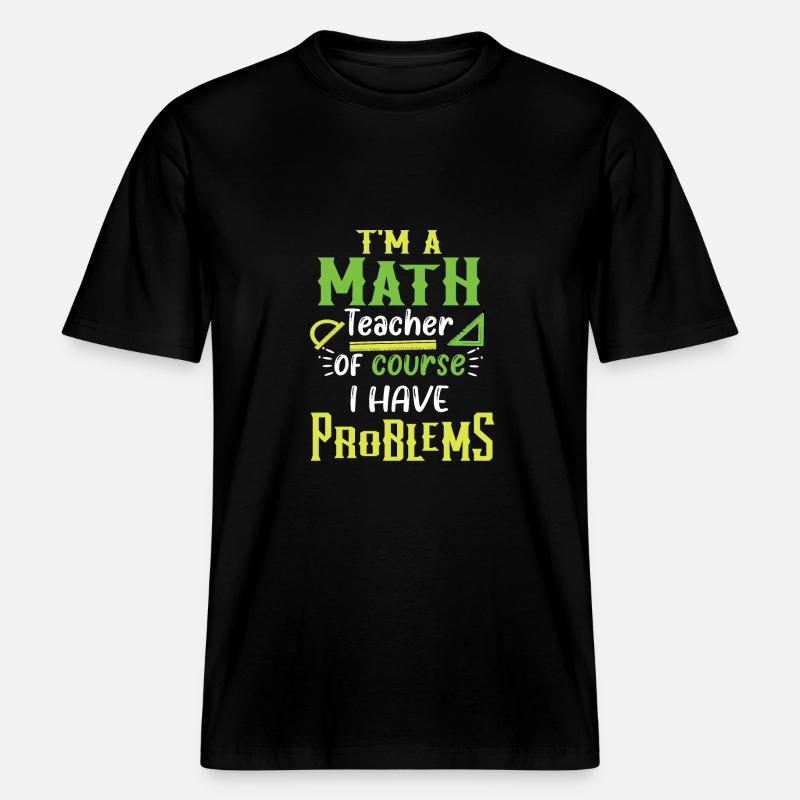 Professeur de maths maths -  T-shirt unisexe RELAXED FIT en coton bio - noir