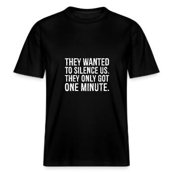they wanted to silence us they only got one minute -  RELAXED FIT Unisex Organic T-Shirt - Schwarz - Vorne - Alina (178cm) & Michal (187cm)
