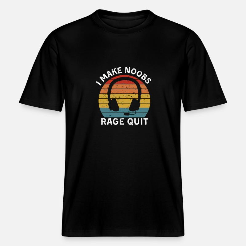 I make noobs rage quit -  RELAXED FIT Unisex Organic T-Shirt - black