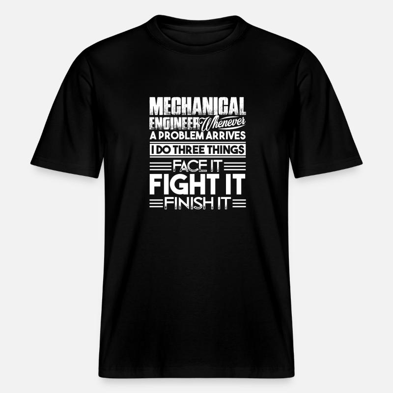 Mechanical Engineer Solves Problem -  RELAXED FIT Unisex Organic T-Shirt - black